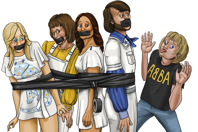 Abba were bound with duct (abduct) tape by a crazed fan who had taken them away by force.