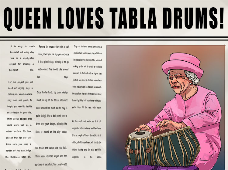 The stories in the tabloids say that I love (tabla) to play Indian music with small hand drums