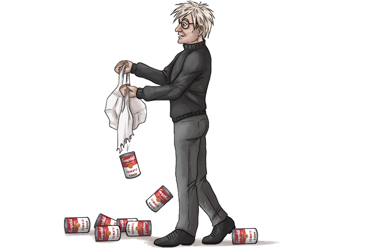 He used his hands (Andy) to carry back bags of Campbell's Tomato Soup cans but wore a hole (Warhol) in the bag. The soup fell out and it was at this point he realised he could make art out of the cans.