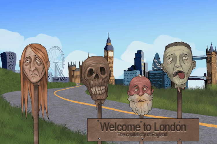 In the capital city of England, it was clear as you entered that some people had been given the death penalty.