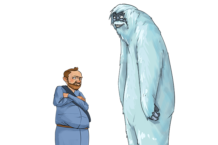 He's not so happy but the yeti (yet) is much happier