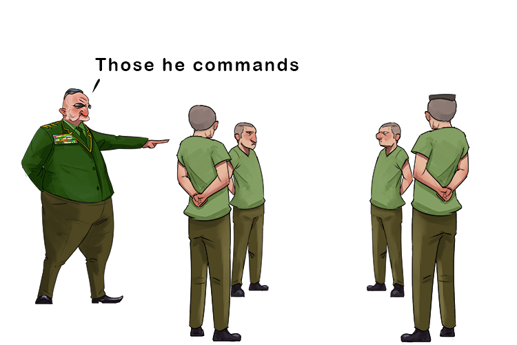 Those he commands