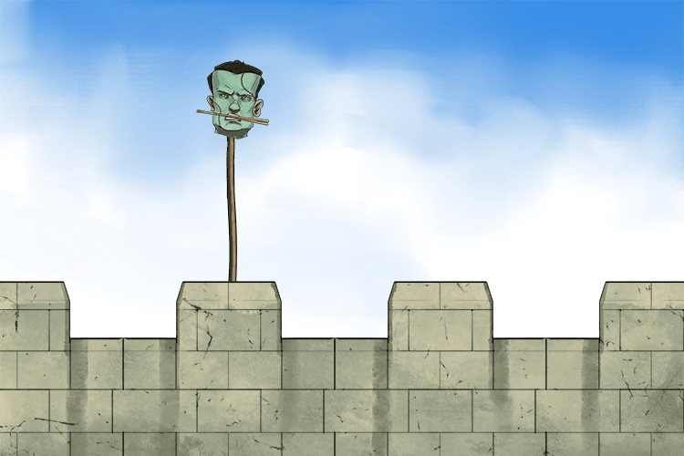 and fixed his head upon our battlements