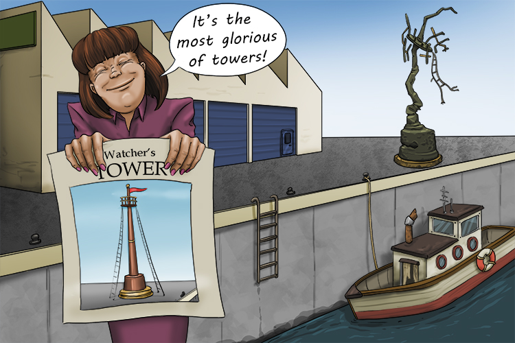 She was conning me saying she'd sell me a tower (conning tower) – it was just a raised platform from a ship that had been used for navigation and was now rusting in the dockyard.