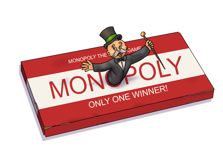 In monopoly (mono) there's only one winner.