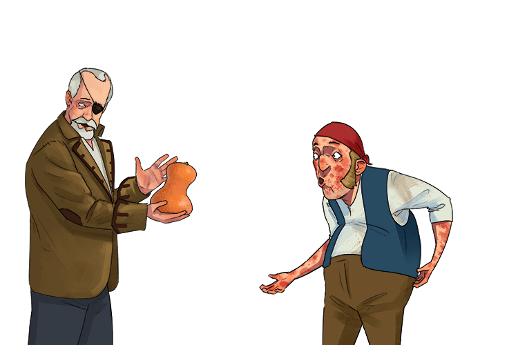 See this? It's curvy (scurvy) and can save you from a diesease that results from a lack of vitamin C