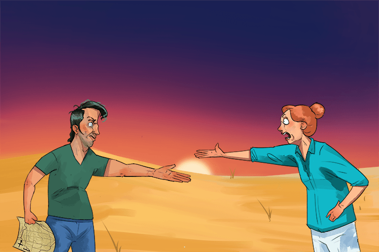 The desert is vast and it's getting late (vacillate). We were indecisive about which way to go