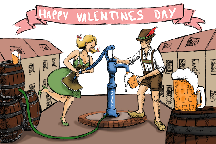 The town’s water supply was fed by a brewery (February), to celebrate Valentine’s Day – the people wished they could have such fun every day (février).