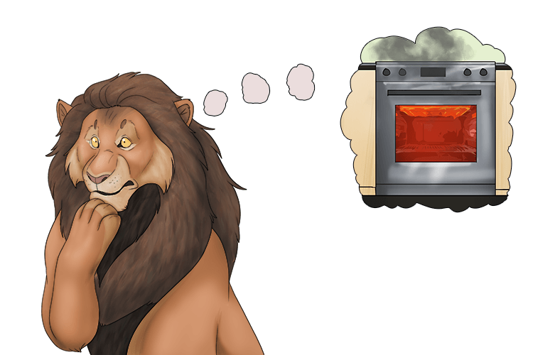 The lion always leaves the oven on (lion).