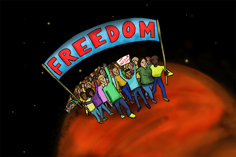 This freedom march (March) was very different to most: it was taking place on Mars (mars)!