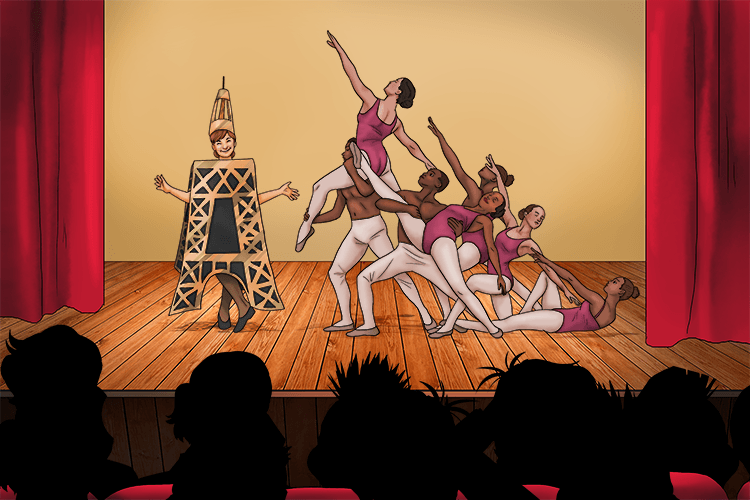 In the play, my role was the Eiffel Tower.