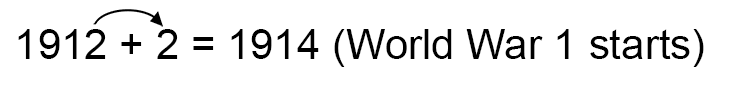 Think 1912 and the last number is a two. Two years later as the start of the first world war.