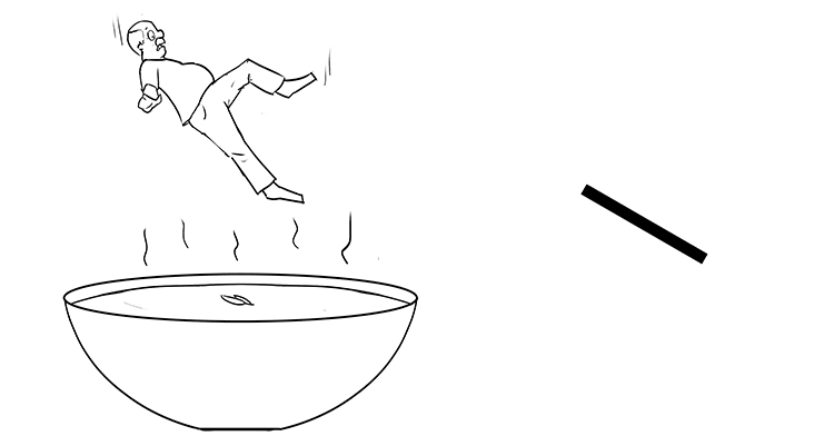 He fell into a big bowl of soup
