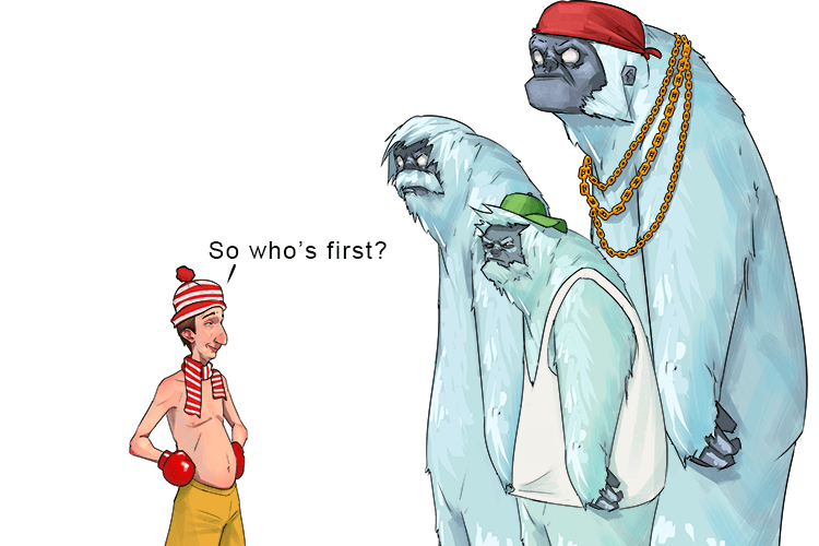 You'd have to be brave to fight the yeti and his strong gang (yong-gan)