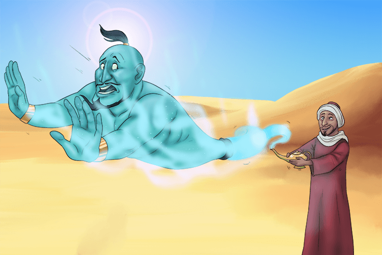 Did you know that you can say goodbye to a genie by running the side of the lamp? The genie will shrink back down the end (zai-jee-en) of the spout.