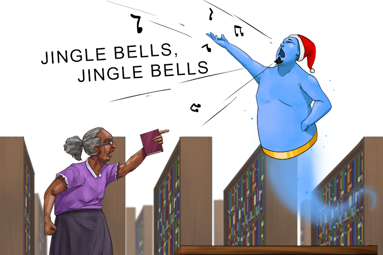 It was a silent place until my genie started singing jingle (jee-jing) bells as loud as he could