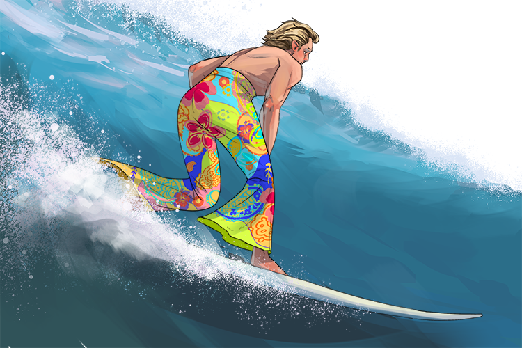 These trousers make me look cool when I surf (koo-zer)