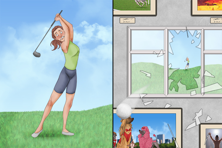 She hit the golf ball so hard it broke a pane in the art (golpear) gallery a quarter of a mile away.