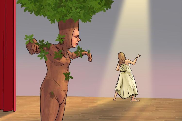 The actress wanted a leading role but was actually playing one of the trees (actriz)