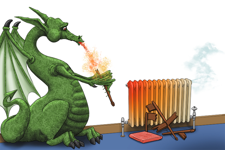 Imagine a dragon breaking up a chair and using it to add heat to the radiator.