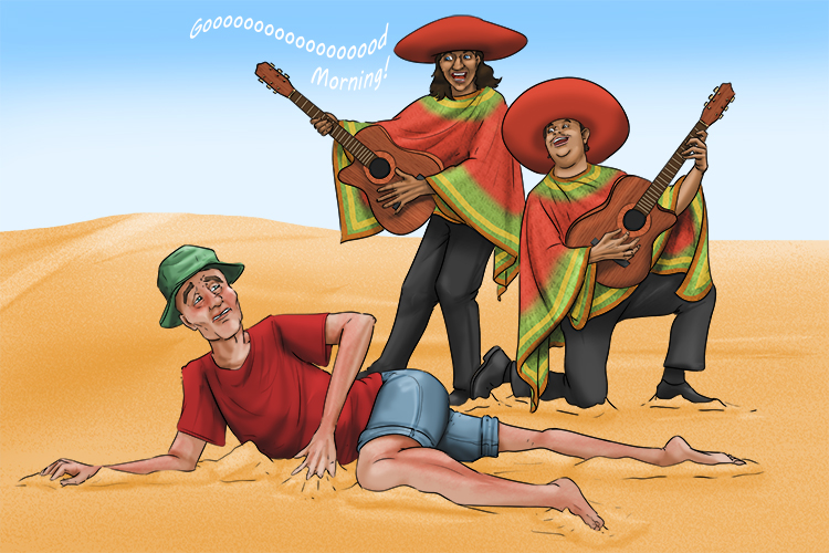 I wake up in the desert to a pair of guitarists (despertar) serenading me.