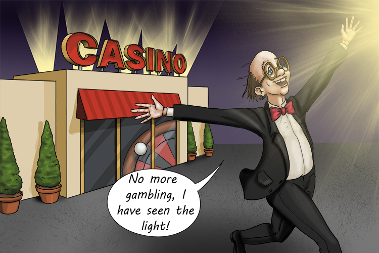 The gambler had a sudden urge to repent and leave the casino (repentino).